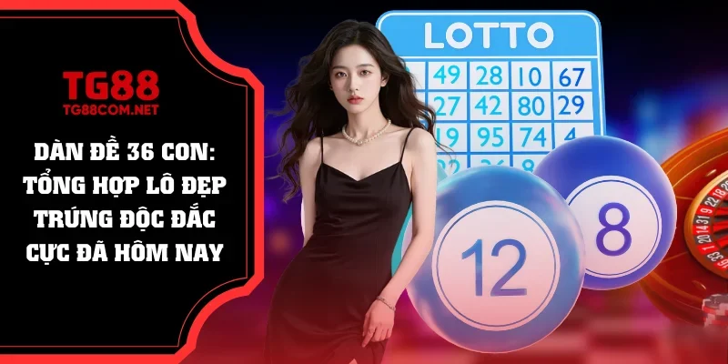 dàn đề 36 con