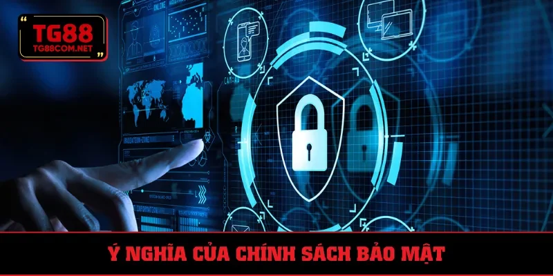 Tầm quan trọng của chính sách bảo mật tại trang cược